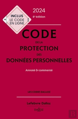 Bertrand.pt - Code De La Protection Des Données Personnelles 2024 : Annoté Et Commenté (6e Édition)