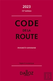 Code De La Route 2023, Annote Et Commente. 23e Ed.