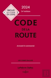 Code De La Route : Annoté Et Commenté (Édition 2024)