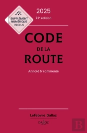 Code De La Route : Annoté Et Commenté (Édition 2025)