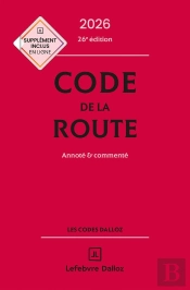 Code De La Route : Annoté Et Commenté (Édition 2026)