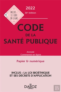 Bertrand.pt - Code De La Sante Publique 2022, Annote Commente En Ligne. 36e Ed.