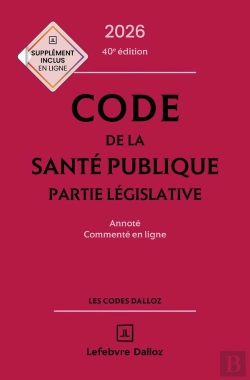 Bertrand.pt - Code De La Santé Publique : Annoté Commenté En Ligne (Édition 2026)