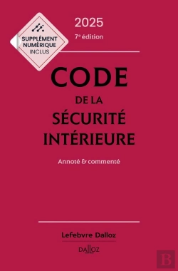 Bertrand.pt - Code De La Sécurité Intérieure 2025, Annoté Et Commenté (Édition 2025)