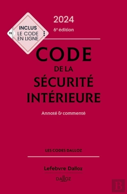 Bertrand.pt - Code De La Sécurité Intérieure : Annoté Et Commenté (6e Édition)