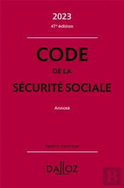 Code De La Securite Sociale 2023, Annote. 47e Ed.
