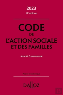 Bertrand.pt - Code De L'Action Sociale Et Des Familles 2023, Annote Et Commente. 19e Ed.