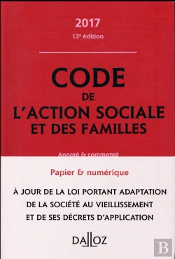 Bertrand.pt - Code De L'Action Sociale Et Des Familles ; Annoté Et Commenté (Édition 2017)