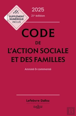 Bertrand.pt - Code De L'Action Sociale Et Des Familles : Annoté Et Commenté (Édition 2025)