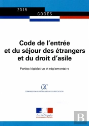 Code De L'Entrée Et Du Séjour Des Étrangers Et Du Droit D'Asile
