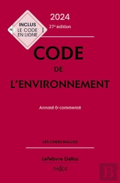 Code De L'Environnement : Annoté & Commenté (Édition 2024)