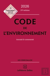 Code De L'Environnement : Annoté & Commenté (Édition 2026)