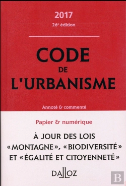 Bertrand.pt - Code De L'Urbanisme 2017, Annote Et Commente - 26e Ed.