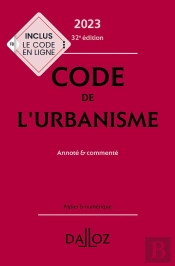 Code De L'Urbanisme 2023, Annoté Et Commenté (32e Édition)