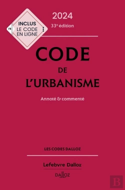 Bertrand.pt - Code De L'Urbanisme : Annoté Et Commenté (Édition 2024)