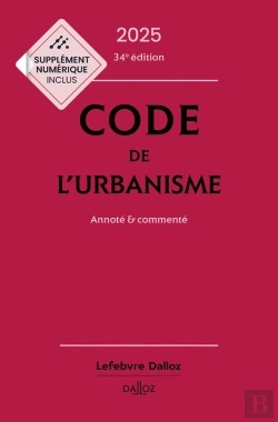 Bertrand.pt - Code De L'Urbanisme : Annoté Et Commenté (Édition 2025)