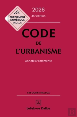 Bertrand.pt - Code De L'Urbanisme : Annoté Et Commenté (Édition 2026)