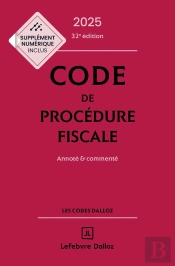 Code De Procédure Fiscale : Annoté Et Commenté (Édition 2025)