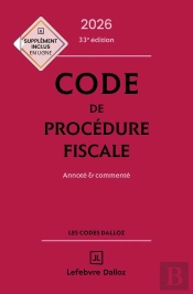 Code De Procédure Fiscale : Annoté Et Commenté (Édition 2026)