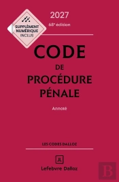 Code De Procédure Pénale : Annoté (Édition 2027)