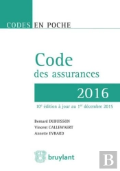Code Des Assurances - 2016, 10eme Ed.