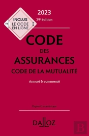 Code Des Assurances : Code De La Mutualité 2023 ; Annoté Et Commenté (29e Édition)
