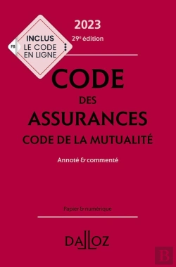 Bertrand.pt - Code Des Assurances : Code De La Mutualité 2023 ; Annoté Et Commenté (29e Édition)