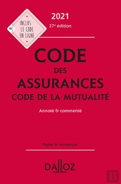 Bertrand.pt - Code Des Assurances, Code De La Mutualité, Annoté Et Commenté (Édition 2021)