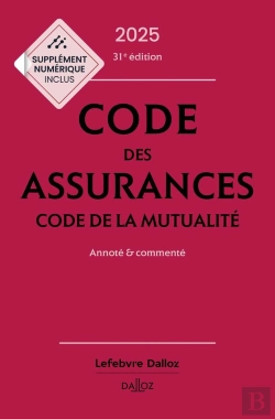 Bertrand.pt - Code Des Assurances, Code De La Mutualité : Annoté Et Commenté (Édition 2025)