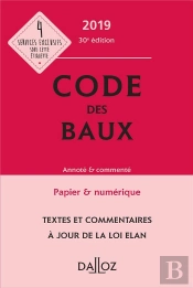 Code Des Baux 2019, Annote & Commente - 30e Ed.