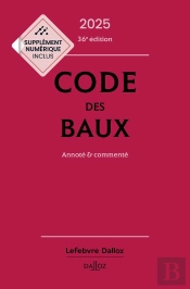 Code Des Baux : Annoté Et Commenté (Édition 2025)