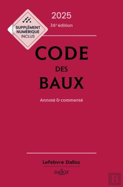 Bertrand.pt - Code Des Baux : Annoté Et Commenté (Édition 2025)
