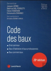 Code Des Baux : Droit Commun, Baux D'Habitation Et Baux Professionnels, Baux Commerciaux (Édition 2022)