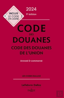 Bertrand.pt - Code Des Douanes : Code Des Douanes De L'Union Annoté & Commenté (Édition 2024)
