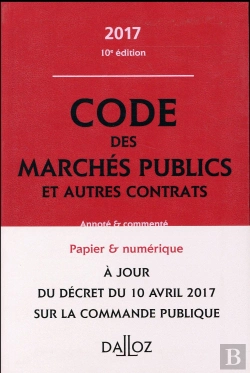 Bertrand.pt - Code Des Marches Publics Et Autres Contrats 2017, Annote Et Commente
