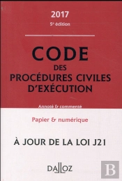 Code Des Procedures Civiles D'Execution 2017, Annote Et Commente