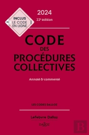 Code Des Procédures Collectives 2024 : Annoté & Commenté (22e Édition)