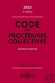 Code Des Procédures Collectives : Annoté & Commenté (Édition 2023)