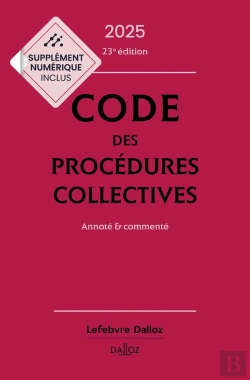 Bertrand.pt - Code Des Procédures Collectives : Annoté & Commenté (Édition 2025)