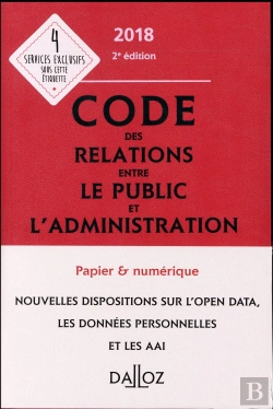 Bertrand.pt - Code Des Relations Entre Le Public Et L'Administration 2018, Annoté Et Commenté (2e Édition)