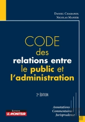 Code Des Relations Entre Le Public Et L'Administration (2e Édition)