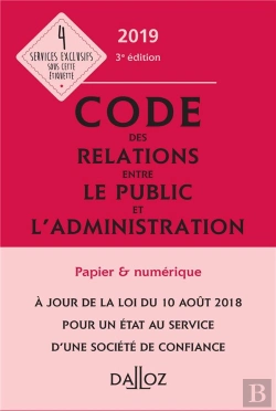 Bertrand.pt - Code Des Relations Entre Le Public Et L'Administration Annoté Et Commenté (Édition 2019)