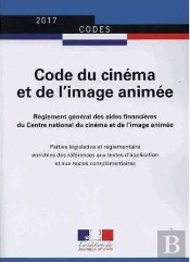 Code Du Cinéma Et De L'Image Animée ; Législation Et Réglementarion