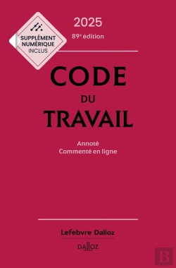 Bertrand.pt - Code Du Travail : Annoté, Commenté En Ligne (Édition 2025)
