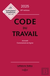 Code Du Travail : Annoté, Commenté En Ligne (Édition 2025)