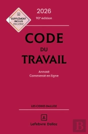 Code Du Travail : Annoté, Commenté En Ligne (Édition 2026)