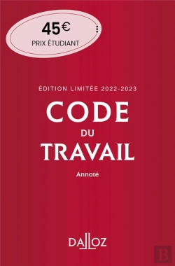 Bertrand.pt - Code Du Travail Annote, Edition Limitee 2022-2023. 86e Ed.