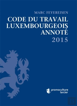Bertrand.pt - Code Du Travail Luxembourgeois Annote 2015