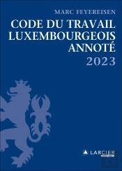 Code Du Travail Luxembourgeois Annoté 2023