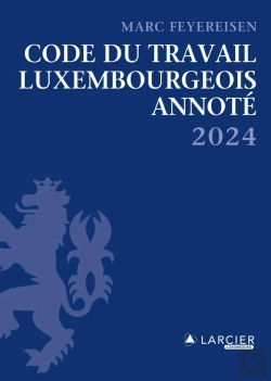 Bertrand.pt - Code Du Travail Luxembourgeois Annoté (Édition 2024)
